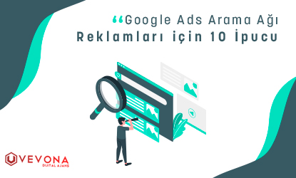 Google Ads Arama Ağı Reklamları Için 10 İpucu